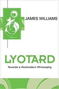 The cover of Lyotard Towards a Postmodern Philosophy